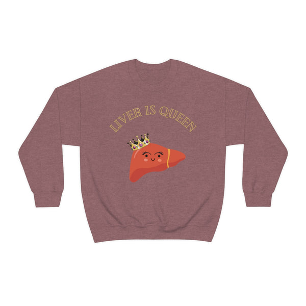Liver queen sweatshirt
