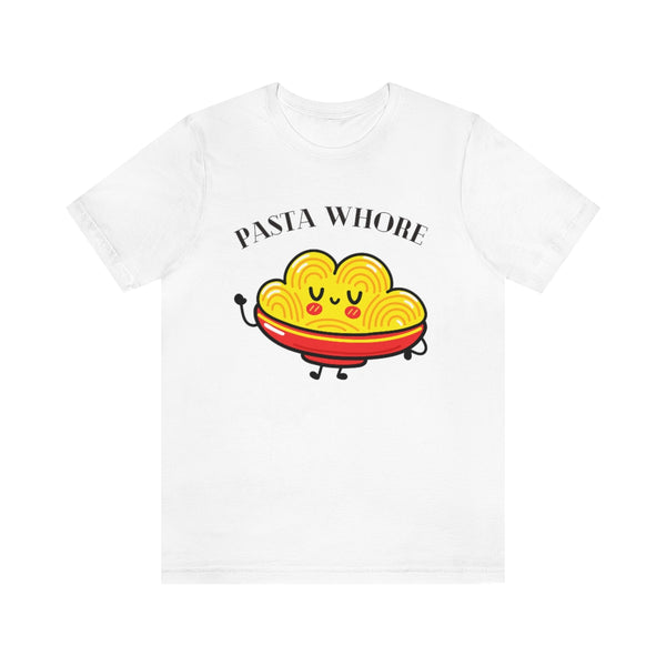 Pasta whore tshirt