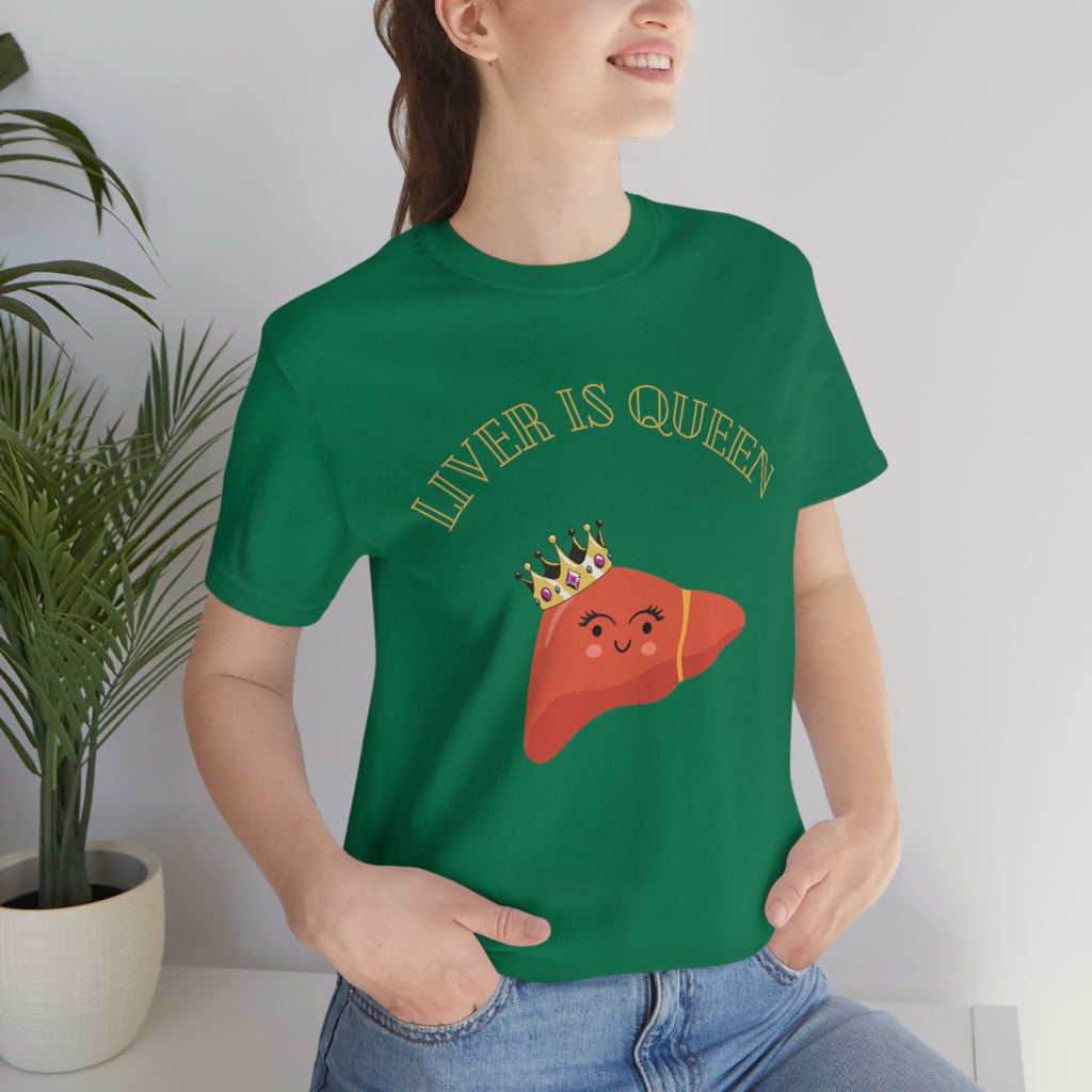 Liver queen tshirt