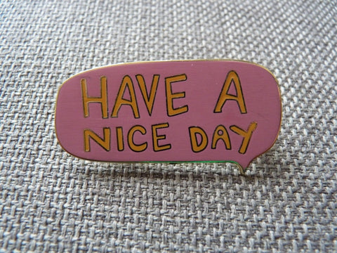 Nice Day Pin Brooch - Kate Garey