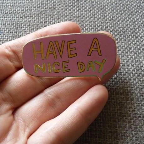 Nice Day Pin Brooch - Kate Garey